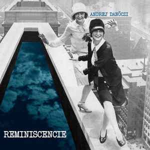 Andrej Danóczi - Reminiscencie album cover