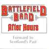 Battlefield Band - After Hours: Forward To Scotland's Past