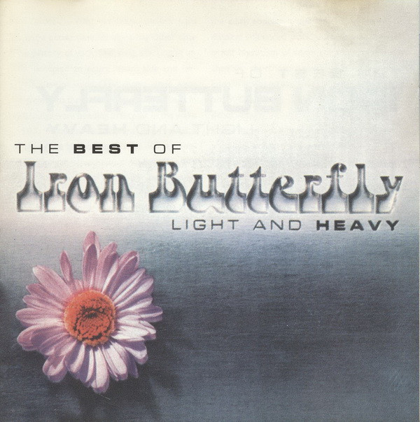 best of Iron butterfly (The) : Light and heavy / Iron Butterfly, ens. voc. et instr. | Iron Butterfly. Interprète