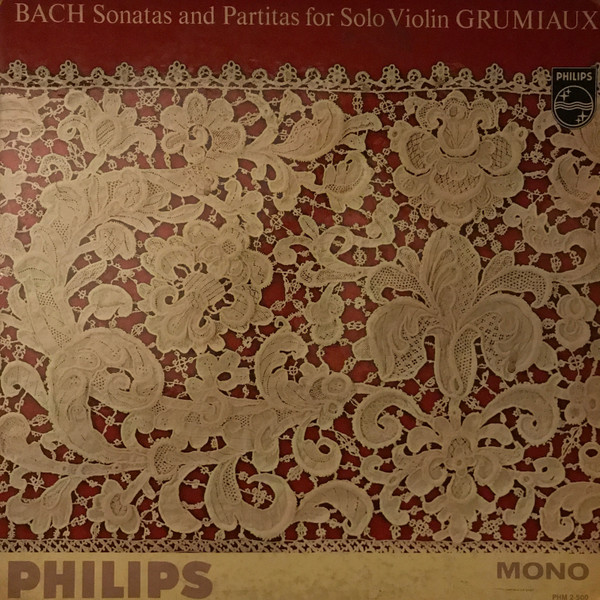 Bach - Arthur Grumiaux – Complete Sonatas And Partitas For Solo