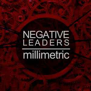 Millimetric - Negative Leaders album cover