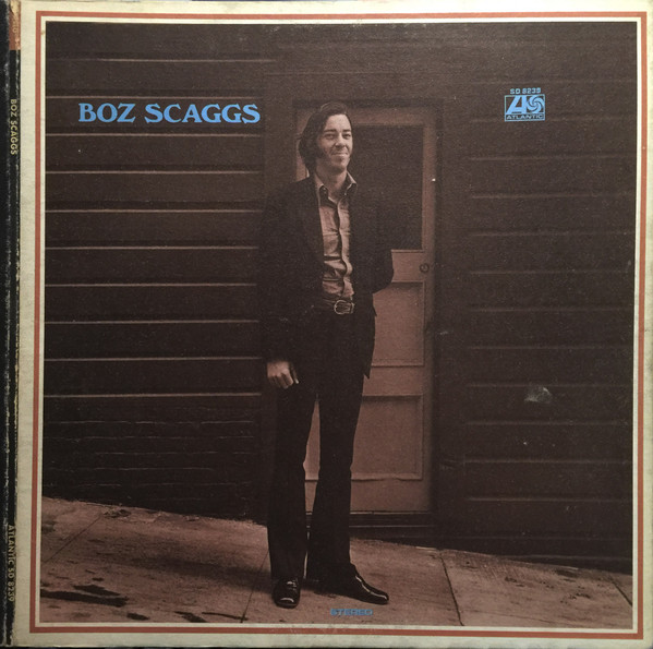 Boz Scaggs – Boz Scaggs (1973, MO - Monarch Pressing, Vinyl) - Discogs