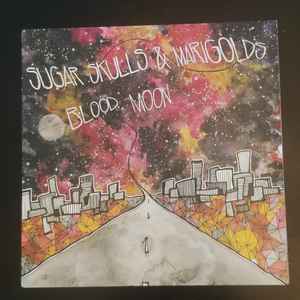 Sugar Skulls & Marigolds - Blood Moon album cover