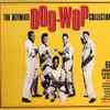 Various - The Ultimate Doo-Wop Collection