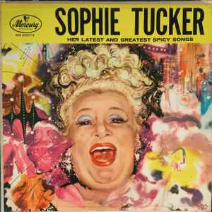 Sophie Tucker - Her Latest And Greatest Spicy Songs album cover