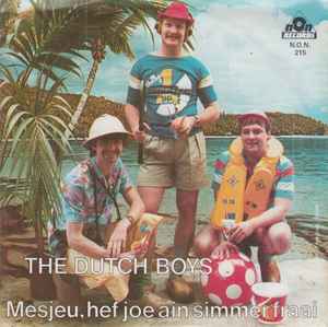 The Dutch Boys - Mesjeu, Hef Joe Ain Simmer Fraai