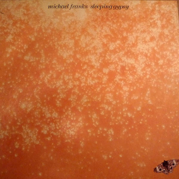 Michael Franks – Sleeping Gypsy (1977, Jacksonville Pressing