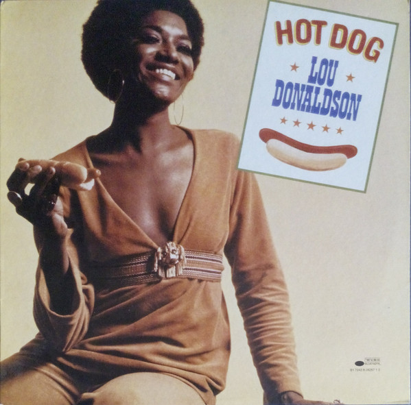 Lou Donaldson – Hot Dog (1994, Vinyl) - Discogs