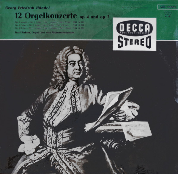 descargar álbum Georg Friedrich Händel, Karl Richter Und Sein Kammerorchester - 12 Orgelkonzerte Op4 Und Op 7 Nr 5 F dur Nr 6 B dur Nr 7 B dur Nr 8 A dur