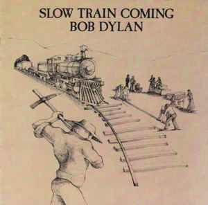 Bob Dylan - Slow Train Coming album cover