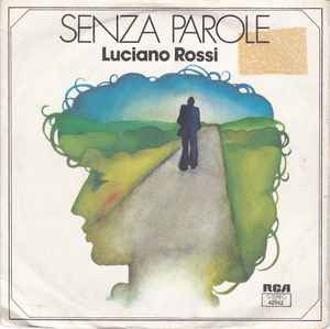 Luciano Rossi - Senza Parole / Non Te Ne Andare album cover