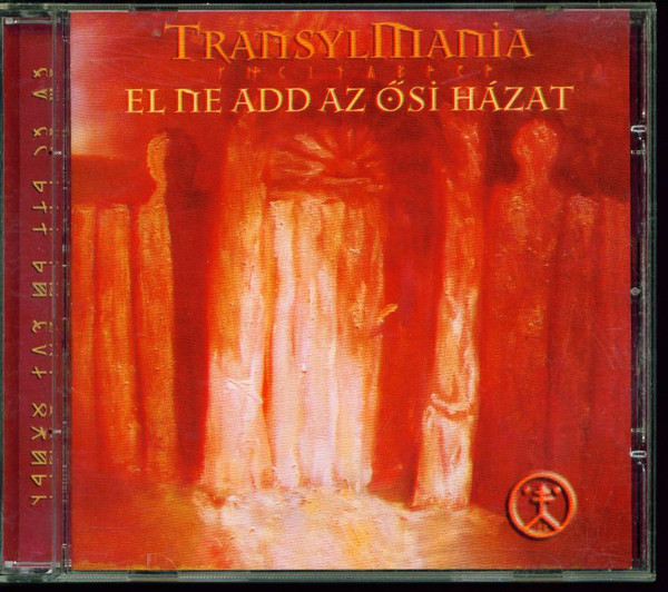 Transylmania – El Ne Add Az Ősi Házat (2006