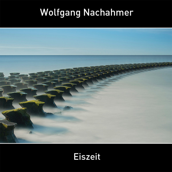 Album herunterladen Wolfgang Nachahmer - Eiszeit