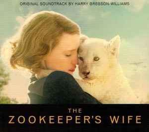 Harry Gregson-Williams - The Zookeeper's Wife (Original Soundtrack) album cover