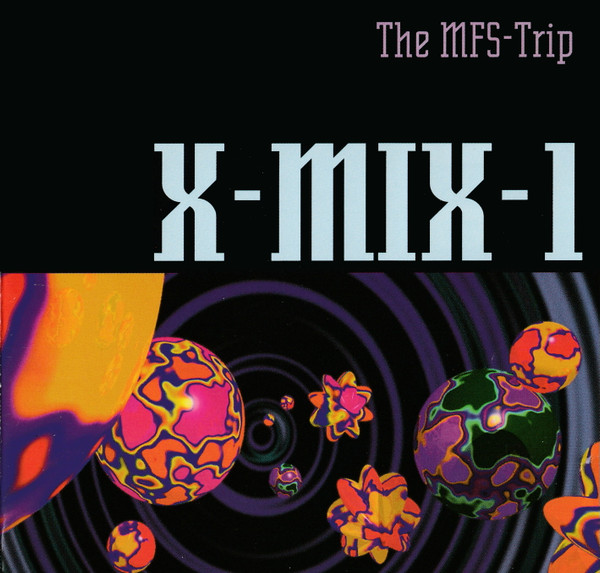 X-Mix-1 - The MFS-Trip (1998, CD) - Discogs