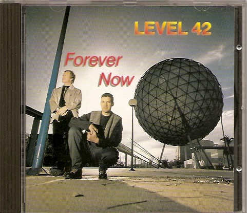 Level 42 – Forever Now (1995