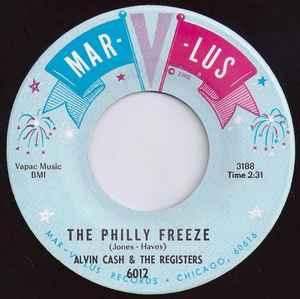 Alvin Cash & The Registers - The Philly Freeze / No Deposit - No Return