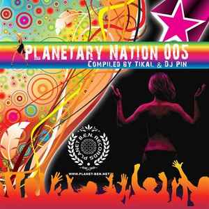 Tikal - Planetary Nation 005 (Full On) album cover