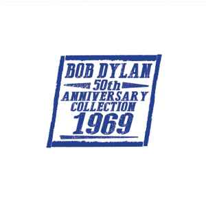 50th Anniversary Collection 1969 - Bob Dylan