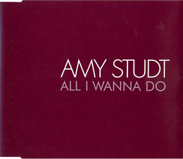 Amy Studt - All I Wanna Do | Releases | Discogs