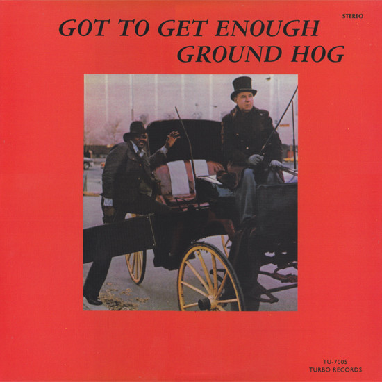 Album herunterladen Ground Hog - Got To Get Enough