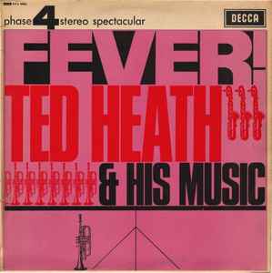 Ted Heath And His Music - Fever!