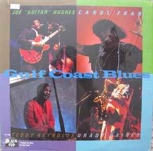 Joe "Guitar" Hughes - Gulf Coast Blues, Volume One album cover