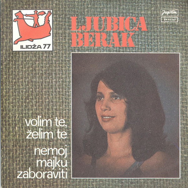 baixar álbum Ljubica Berak - Volim Te Želim Te Nemoj Majku Zaboraviti