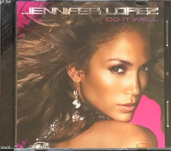 Jennifer Lopez - Do It Well | Releases | Discogs