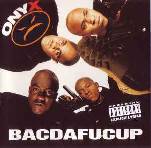Onyx - Bacdafucup album cover