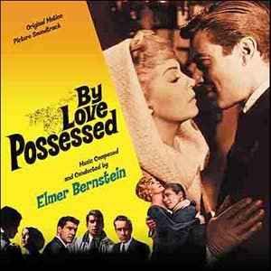 Elmer Bernstein - By Love Possessed