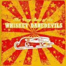 The Very Best Of The Whiskey Daredevils - Whiskey Daredevils