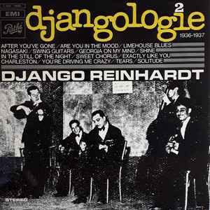 Djangologie, vol. 2, 1936-1937 : after youve gone / Django Reinhardt, guit. | Reinhardt, Django (1910-1953). Guit.