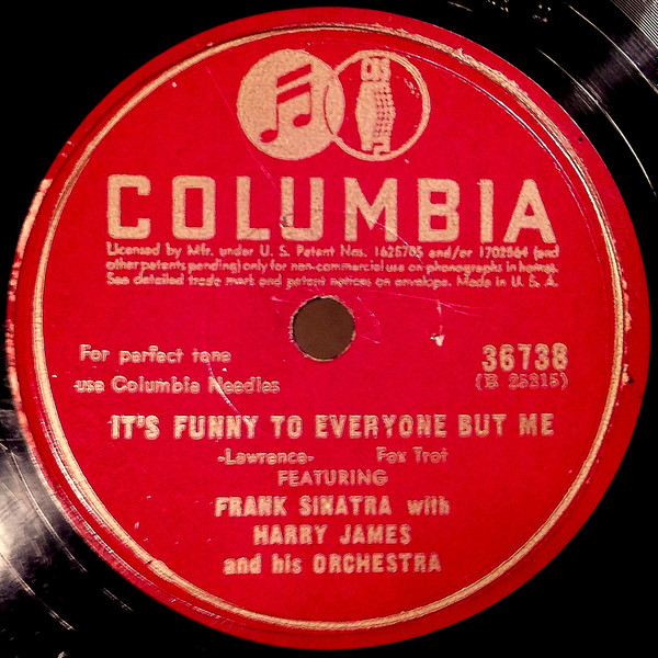 FRANK SINATRA w HARRY JAMES ORCH. COLUMBIA It’s Funny To Everyone But Me