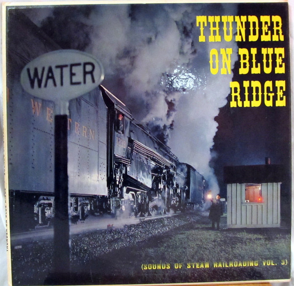 No Artist – Thunder On Blue Ridge (Sounds Of Steam Railroading Vol