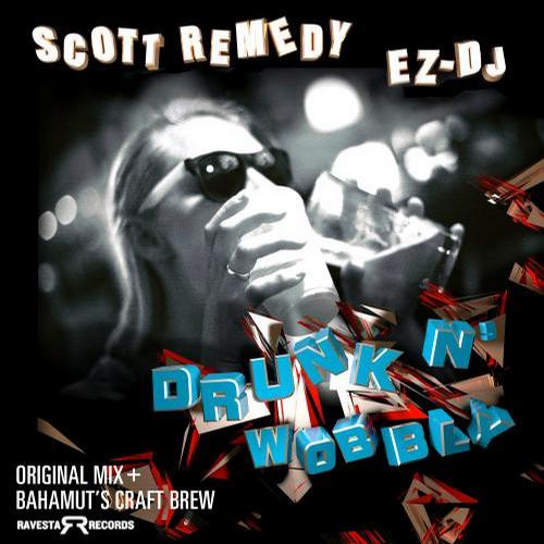 baixar álbum Scott Remedy & EZDJ - Drunk N Wobbly