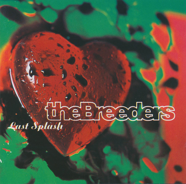 The Breeders – Last Splash (1993, CD) - Discogs