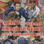 Cover of Smash Sumthin (Remixes), 2002-08-19, Vinyl