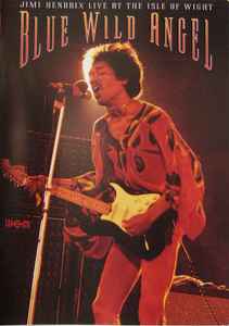 Jimi Hendrix - Blue Wild Angel: Jimi Hendrix Live At The Isle Of Wight album cover
