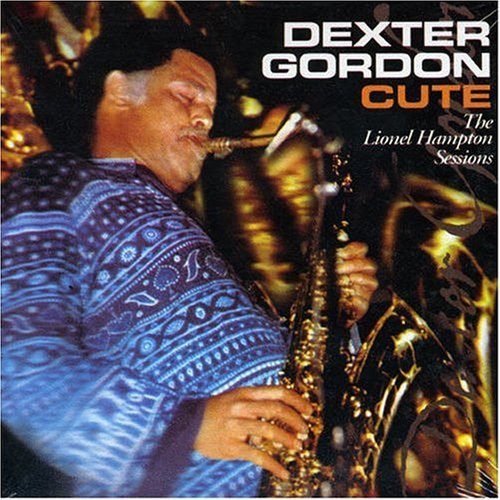 descargar álbum Dexter Gordon - Cute The Lionel Hampton Sessions