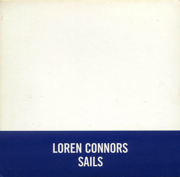 Loren Connors – Sails (2006, CD) - Discogs