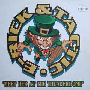 E-Rick & Tactic - Meet Her At The Thunderdome album cover