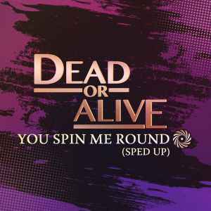 You Spin Me Round - EP - Album by Dead or Alive - Apple Music