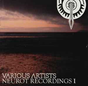 Various - Neurot Recordings I