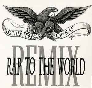 B.G. The Prince Of Rap - Rap To The World (Remix) album cover