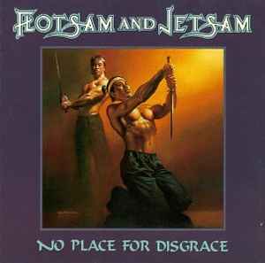 Flotsam And Jetsam - No Place For Disgrace album cover