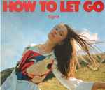 Sigrid - How To Let Go | Releases | Discogs