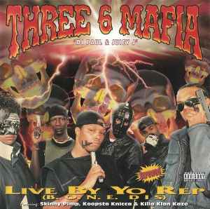 Live By Yo Rep (B.O.N.E. Dis) - Three 6 Mafia