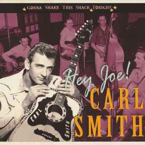 Carl Smith – Hey Joe! (2010, CD) - Discogs