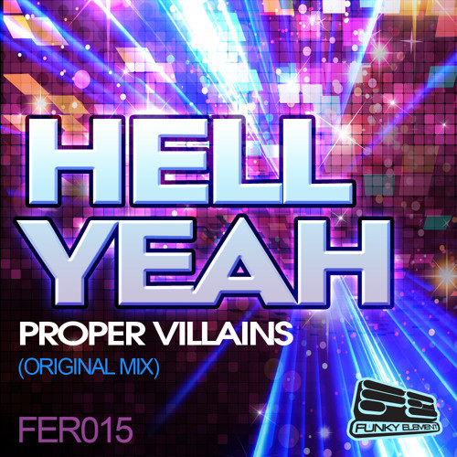 Proper Villains – Hell Yeah (2012, 320kbps, File) - Discogs